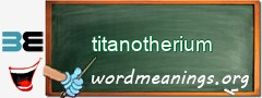 WordMeaning blackboard for titanotherium